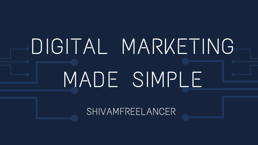 Digital Marketing Made Simple For Beginners