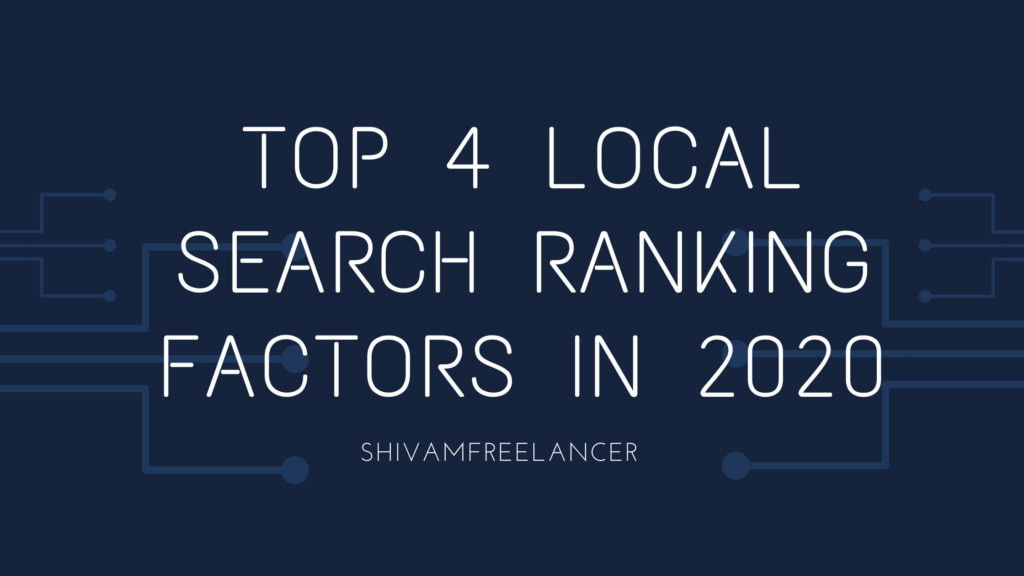 Top 4 Local Search Ranking Factors in 2020